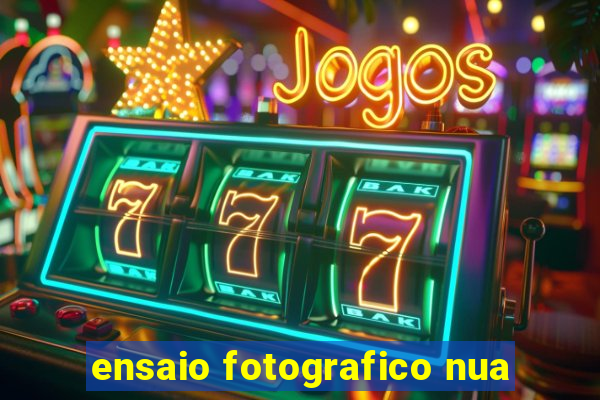 ensaio fotografico nua